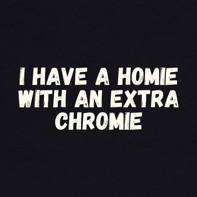 Down Syndrome Awareness | I Have A Homie With An Extra Chromie by Tefly